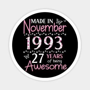 Mother Sister Wife Daughter Made In November 1993 Happy Birthday 27 Years Of Being Awesome To Me You Magnet